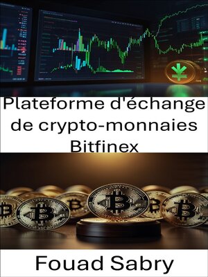 cover image of Plateforme d'échange de crypto-monnaies Bitfinex